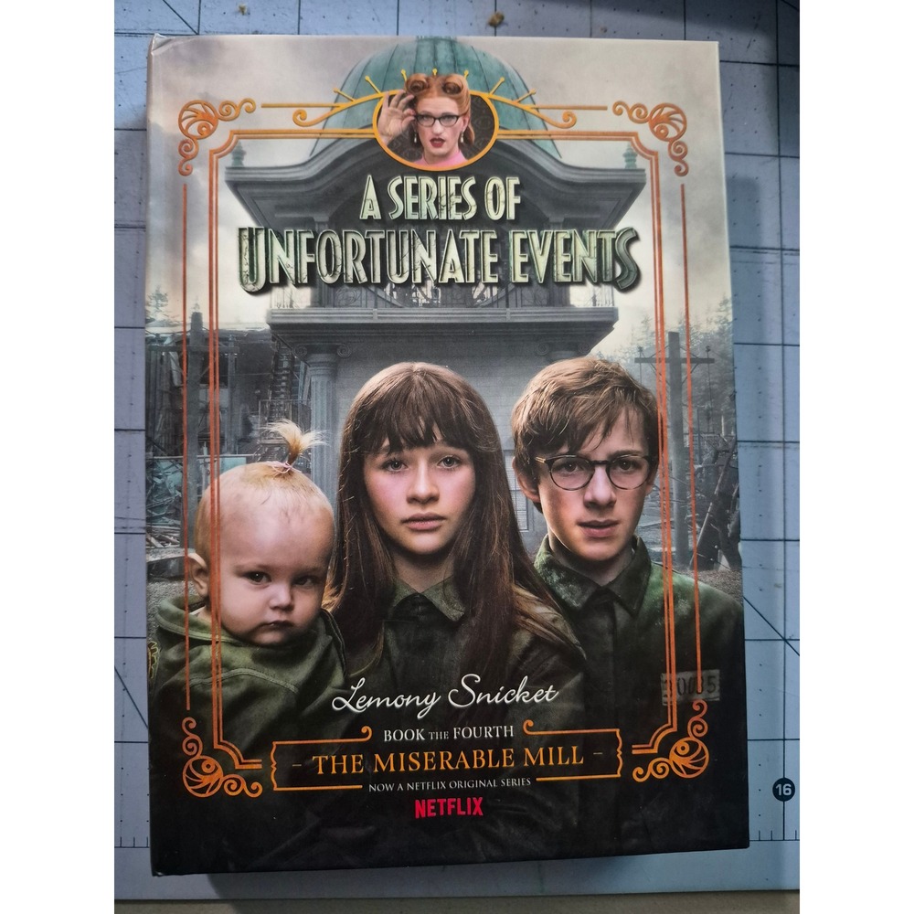 Lemony Snicket A Series of Unfortunate Events 4 The Miserable Mill Hardcover